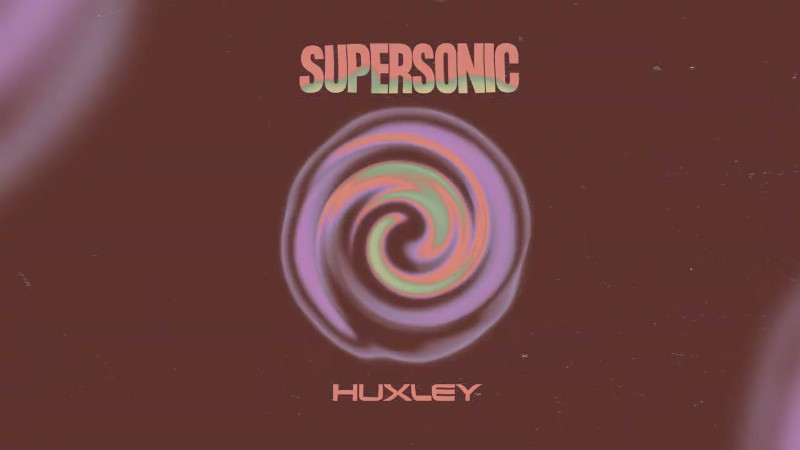 image 0 Huxley - Supersonic (visualizer) [ultra Records]