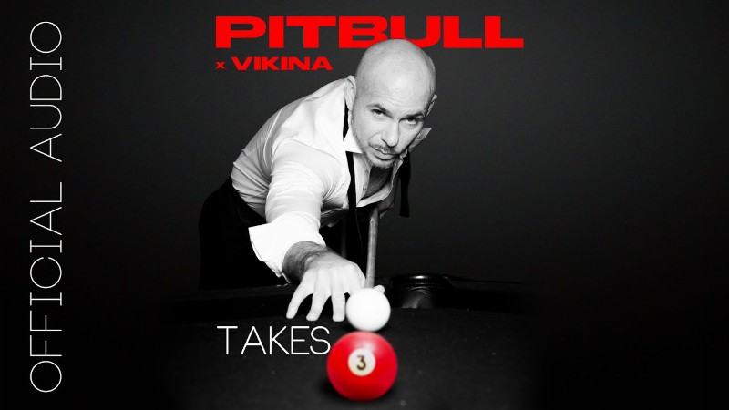 Pitbull X Vikina - Takes 3 (official Audio)